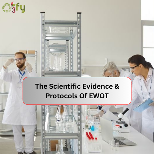 The Scientific Evidence & Protocols of EWOT